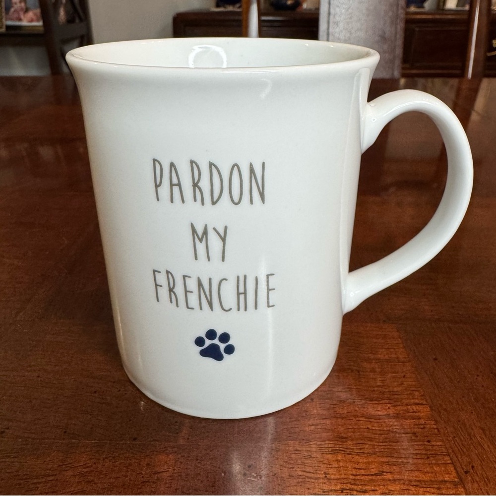 Pardon my Frenchie French Bulldog Coffee Tea Mug Cup